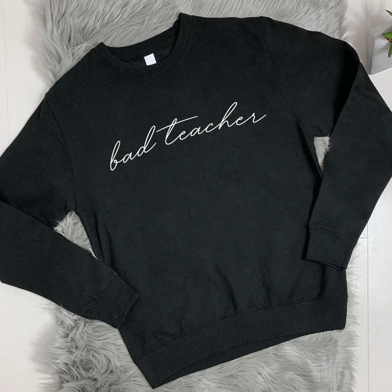 Bad Teacher Crew Sweatshirt (MRK X)