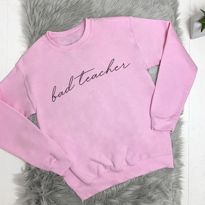 Bad Teacher Crew Sweatshirt (MRK X)