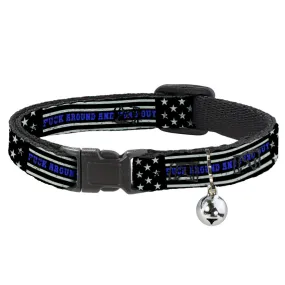 Breakaway Cat Collar with Bell - FAFO FUCK AROUND AND FIND OUT Thin Blue Line Flag by Buckle-Down