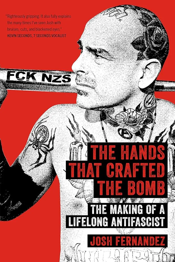 The Hands That Crafted the Bomb: The Making of a Lifelong Antifascist